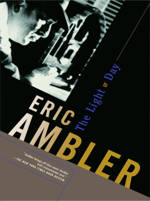 Title details for The Light of Day by Eric Ambler - Available